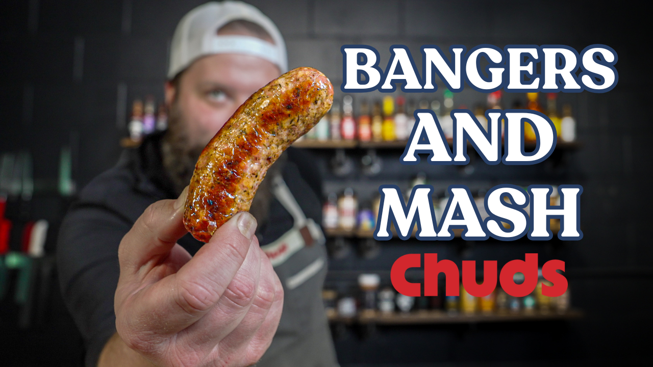 Bangers And Mash!